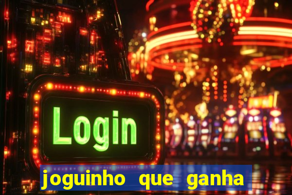 joguinho que ganha dinheiro sem depositar