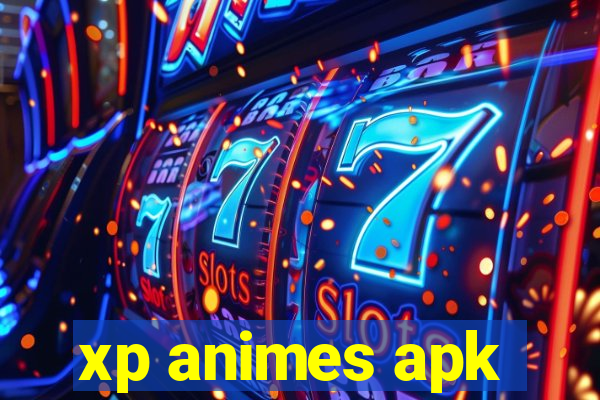 xp animes apk