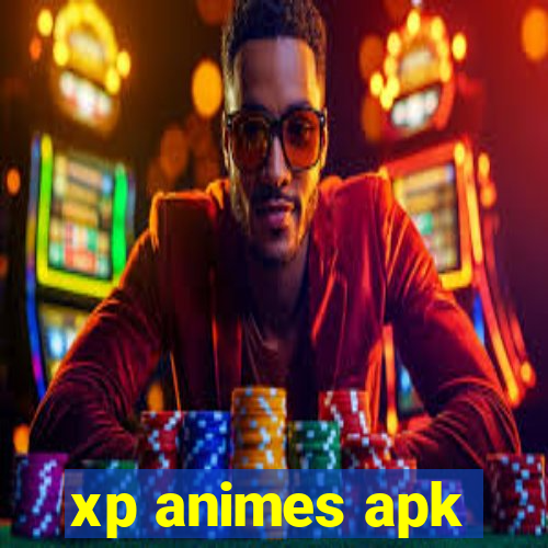 xp animes apk