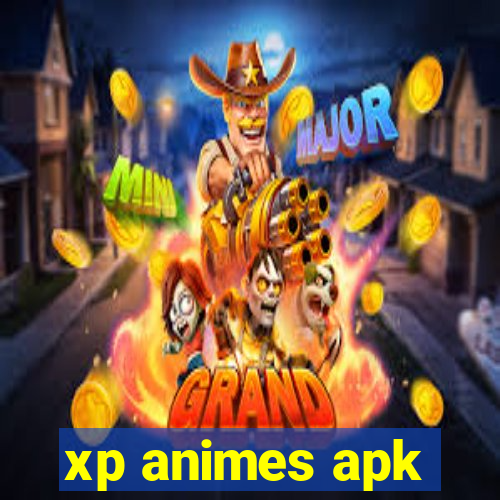 xp animes apk