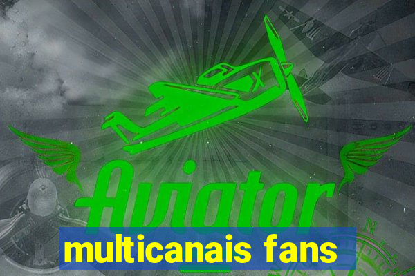 multicanais fans