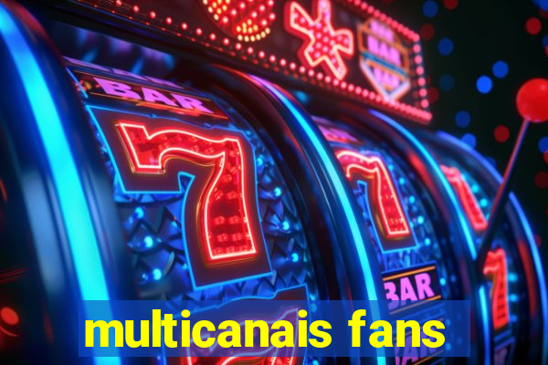 multicanais fans