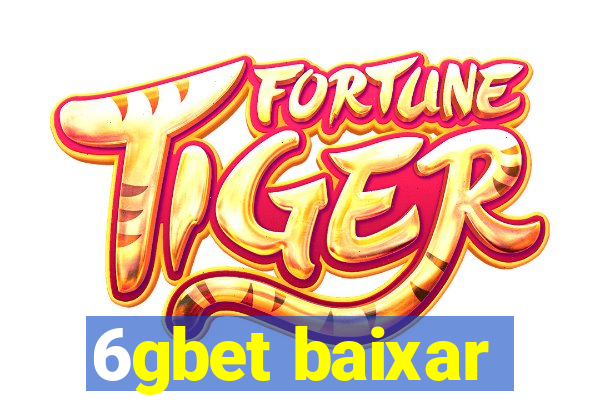 6gbet baixar