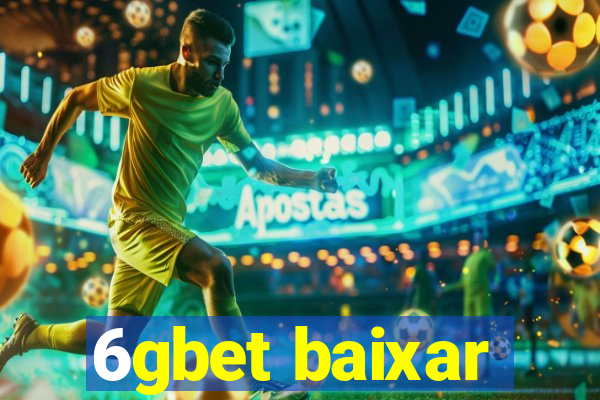 6gbet baixar