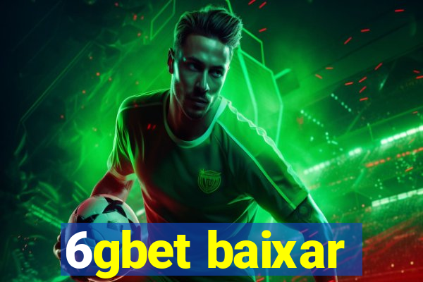 6gbet baixar