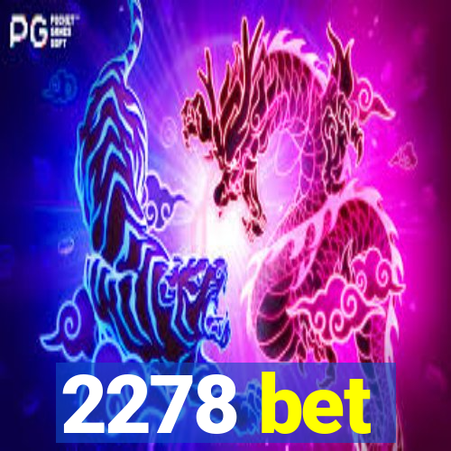 2278 bet