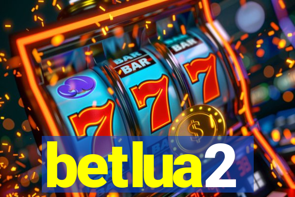 betlua2