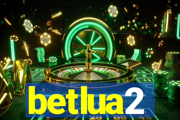 betlua2