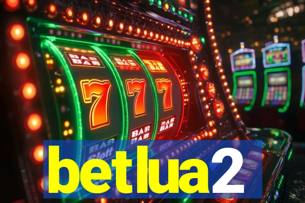 betlua2