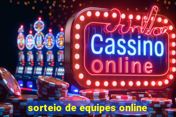 sorteio de equipes online