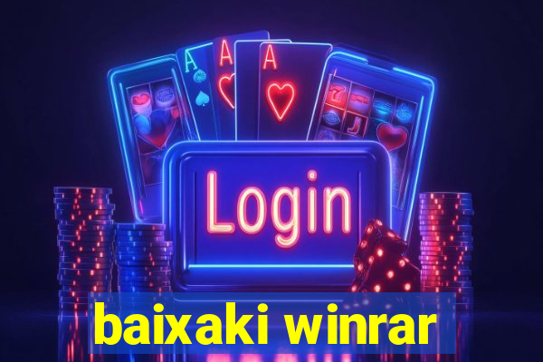 baixaki winrar