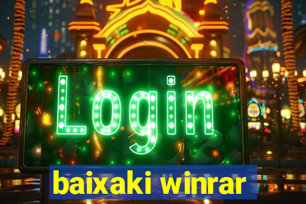 baixaki winrar