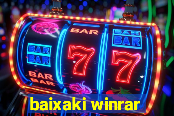 baixaki winrar