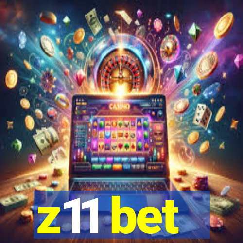 z11 bet