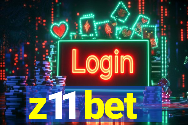 z11 bet