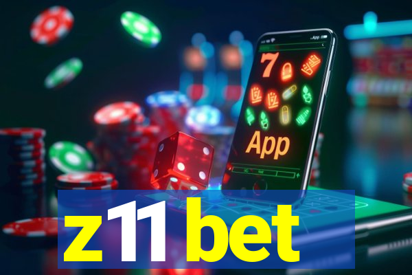 z11 bet