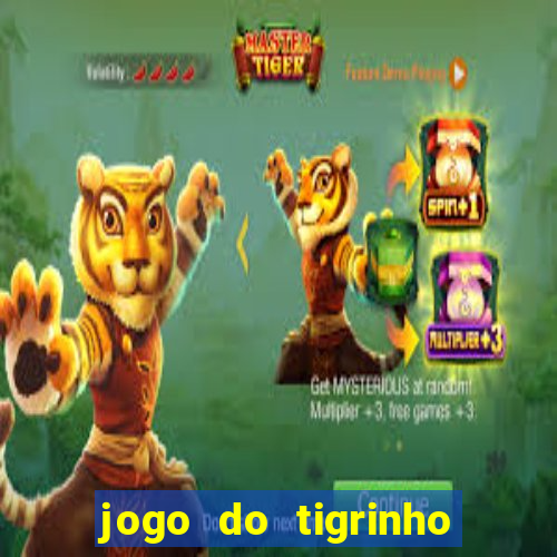 jogo do tigrinho verdade ou mentira