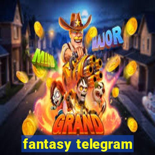 fantasy telegram