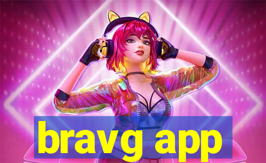 bravg app