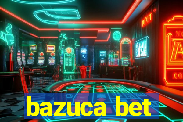 bazuca bet