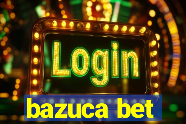 bazuca bet