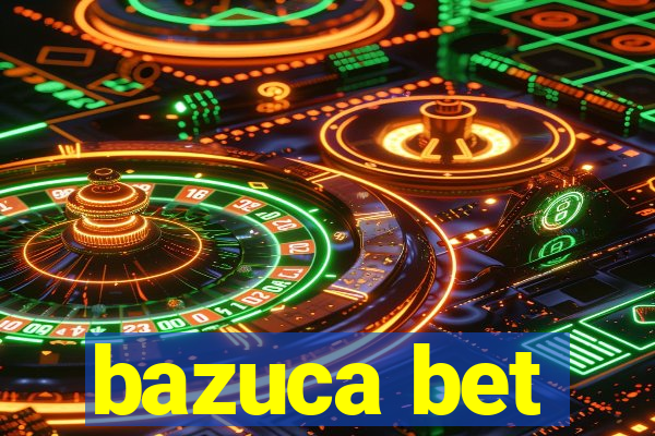 bazuca bet