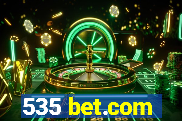 535 bet.com