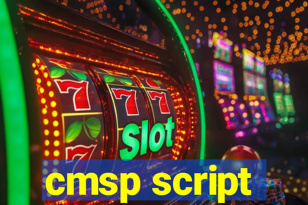 cmsp script