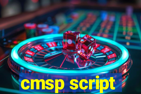 cmsp script