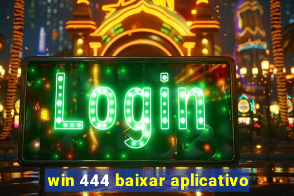 win 444 baixar aplicativo