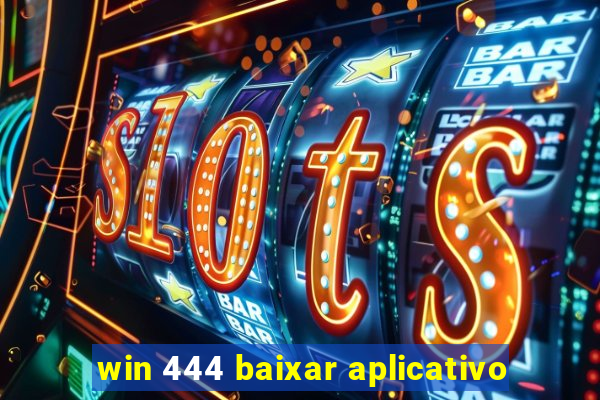 win 444 baixar aplicativo