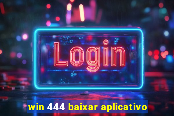 win 444 baixar aplicativo