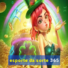 esporte da sorte 365