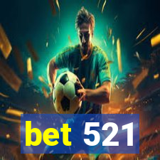 bet 521