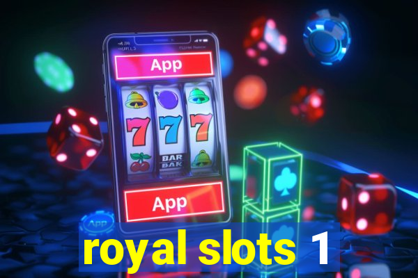 royal slots 1