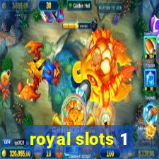 royal slots 1