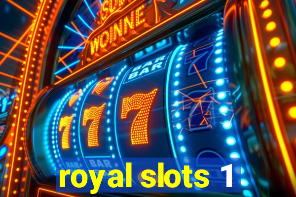 royal slots 1