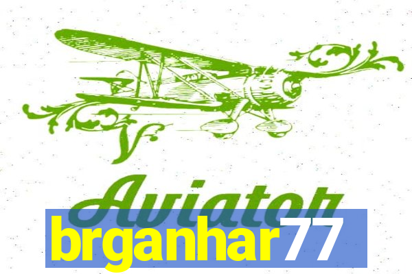 brganhar77