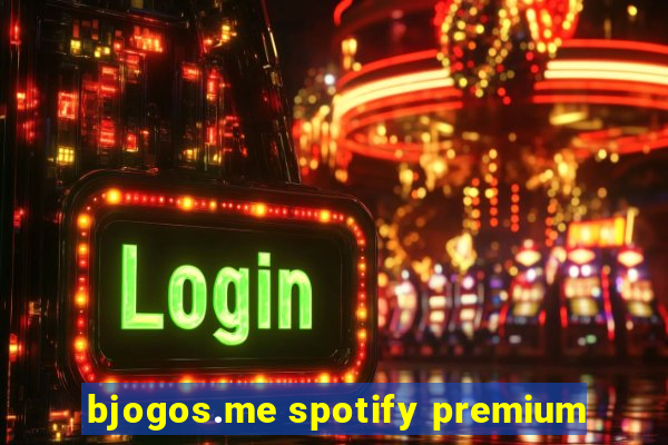 bjogos.me spotify premium