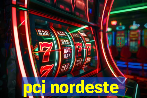 pci nordeste