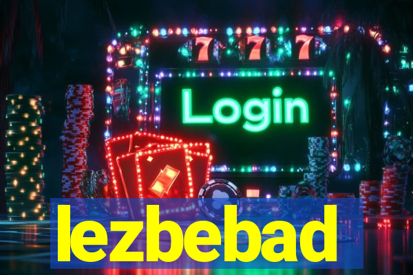 lezbebad