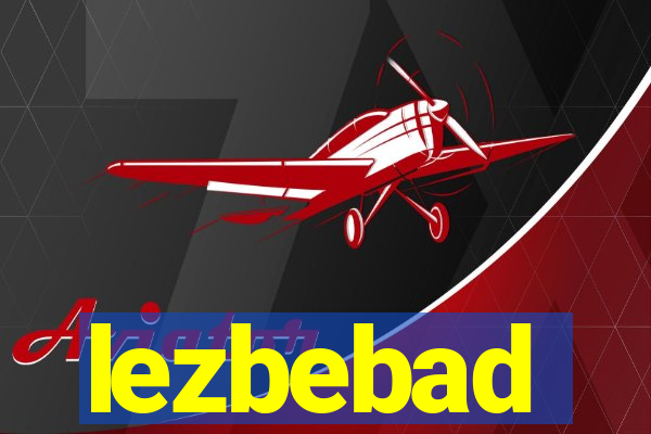 lezbebad