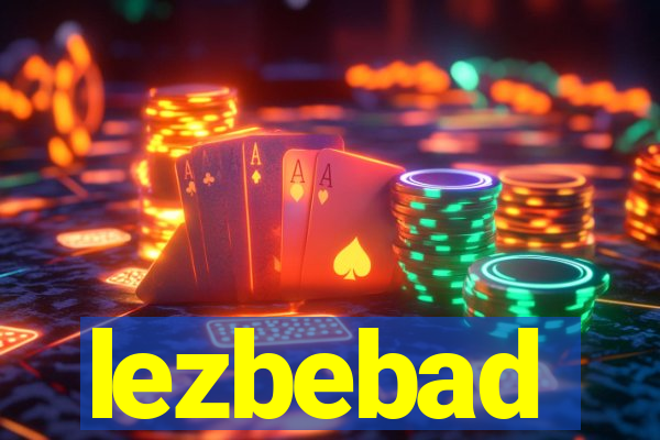 lezbebad