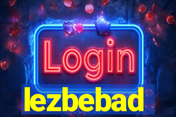 lezbebad