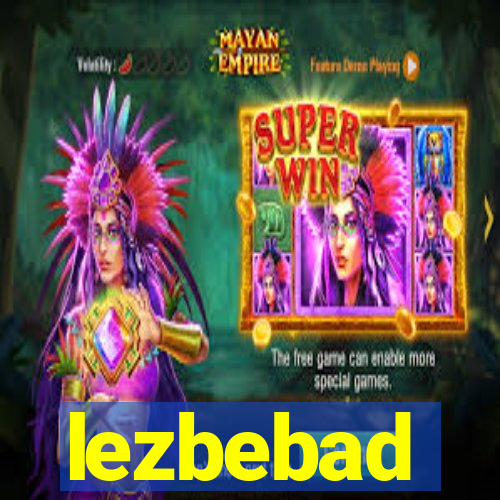 lezbebad