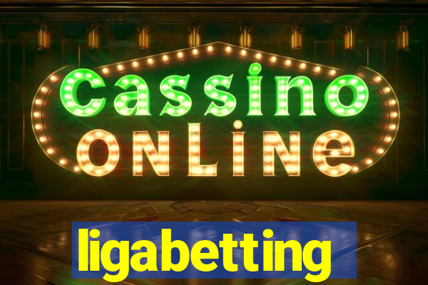 ligabetting