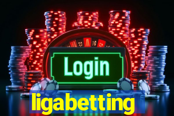 ligabetting