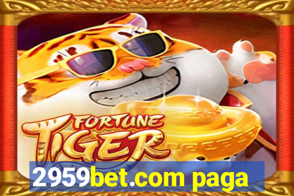 2959bet.com paga