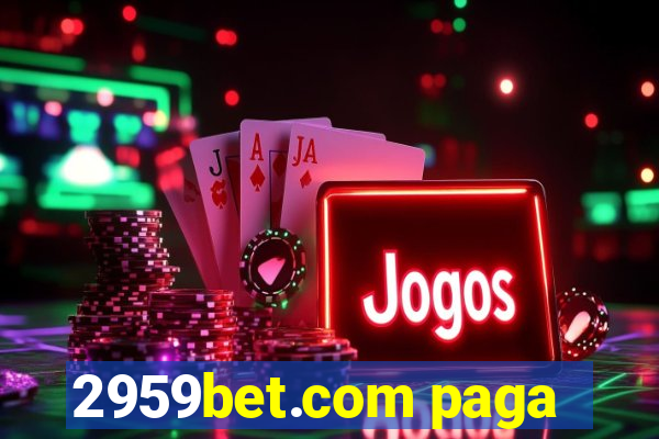 2959bet.com paga