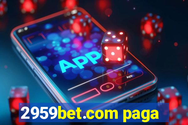 2959bet.com paga